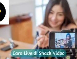 Tutorial Cara Untuk Live Di Snack Video (Siaran Langsung) Terbaru 2023
